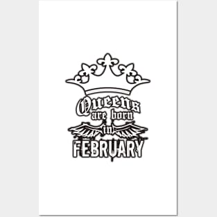 Queens are born in February Posters and Art